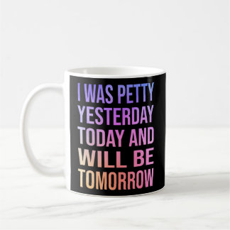 Mug J'Étais Mignonne Hier Aujourd'Hui, Demain, Avec So