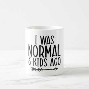 Mug J'Étais Normale Il Y A 6 Enfants Amusant Maman