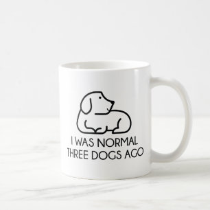 Mug J'étais normale il y a trois chiens
