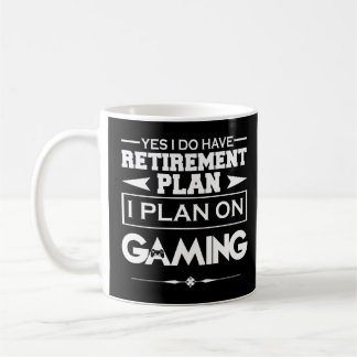 Mug Jeu J'Ai Un Plan De Retraite Je Prévois De Jeu