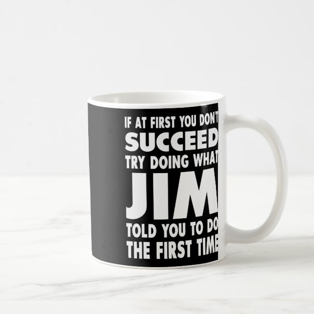 Mug Jim Name Personalized Birthday Fun Christmas Joke  (Droite)