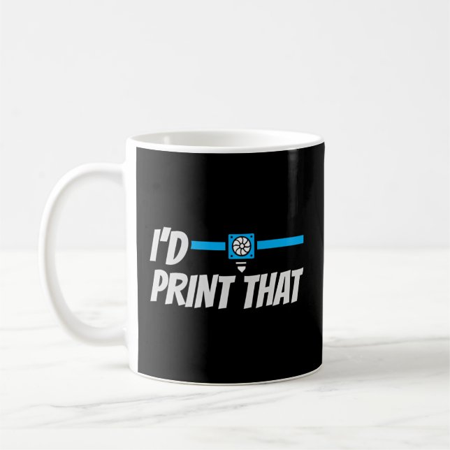 Mug J'Imprimerais Ce Programmeur Cnc Machinist 3D Prin (Gauche)