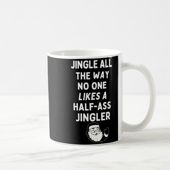 Mug Jingle All The Way Likes A Half- Jingler  (Droite)
