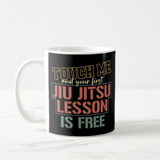 Mug Jiu Jitsu Bjj Touch Me And Your First Jiu Jitsu (Gauche)