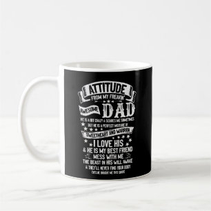 Mug J'Obtiens Mon Attitude De Mon Père Freakin Awesome
