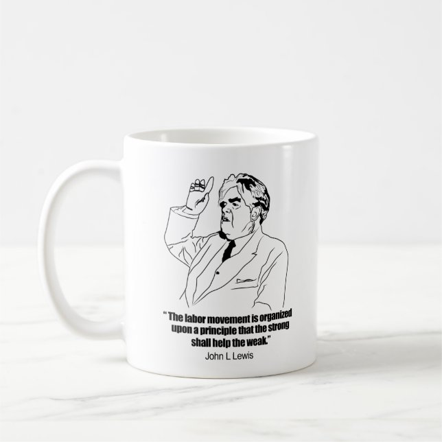 Mug John L Lewis sur Union Fort pour aider les faibles (Gauche)