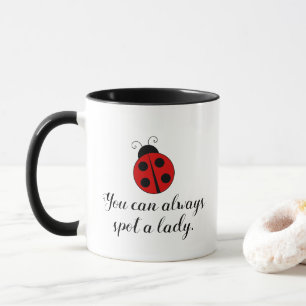 Mug Jolie coccinelle Vous pouvez toujours repérer une