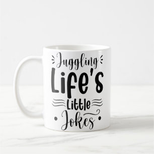 Mug Jongler avec les petites blagues de la vie
