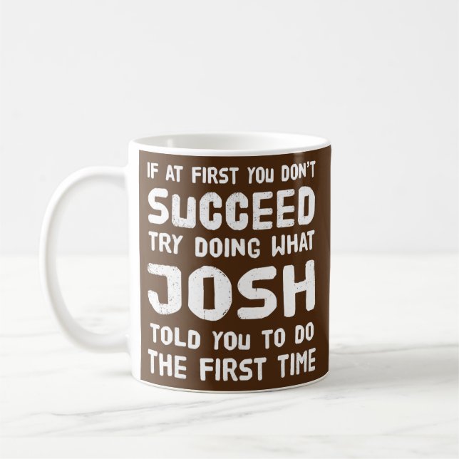 Mug Josh Nom Personnalisé Anniversaire Cadeau Drôle (Gauche)