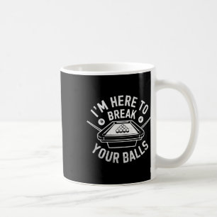 Mug Joueur Billard Billard Billard Ici Pour Rompre Vot
