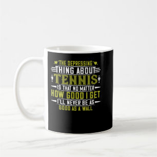 Mug Joueur De Tennis La Chose Déprimante Est