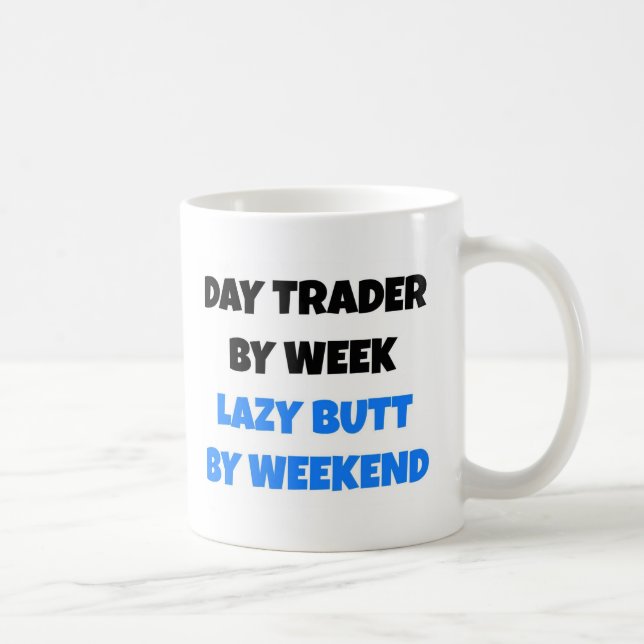 Mug Jour commerçant par semaine Lazy Butt par week-end (Droite)