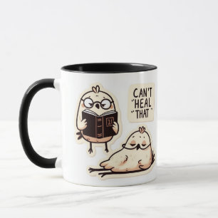 Mug Journalisation de mignons poulets - "Can't Heal Th