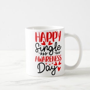 Mug Journée de la conscience du célibat heureux - Anti