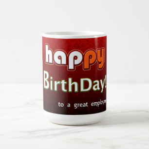 Mug Joyeux anniversaire à un grand employé