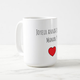 Mug joyeux anniversaire Maman avec coeur rouge