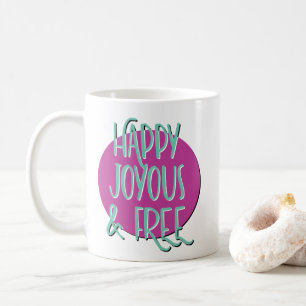 Mug Joyeux et gratuit Slogan de récupération