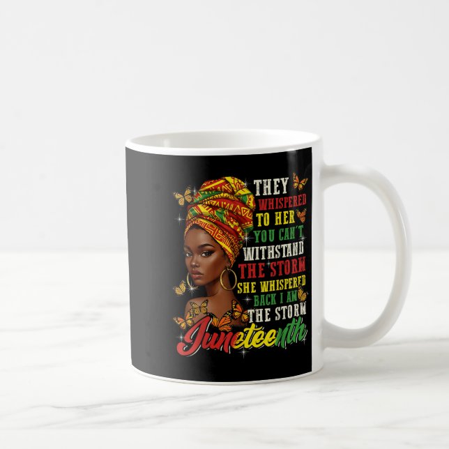 Mug Juneteenth They Whispered To Her You Cannot Withst (Droite)