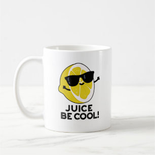 Mug Jus Soyez Cool Amusant Fruit Pun