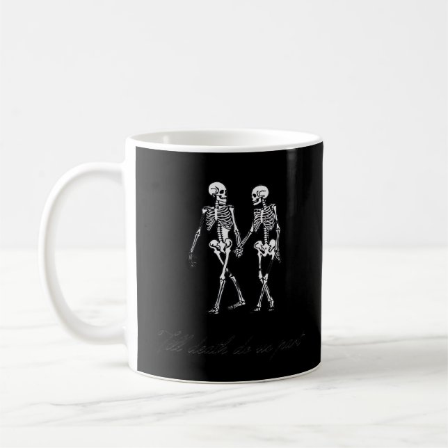Mug Jusqu'À Ce Que La Mort Faisons-Nous Partie Du Desi (Gauche)