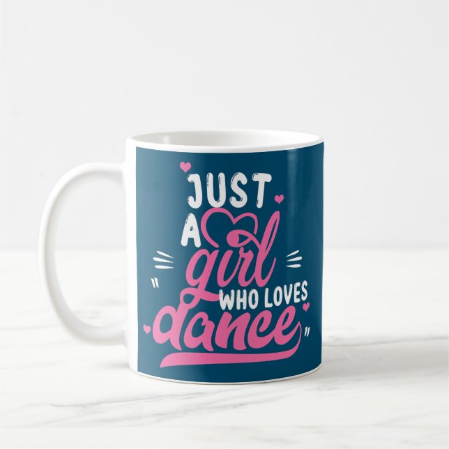 Mug Just A Girl Who Love Dance Don pour Dancer  (Gauche)