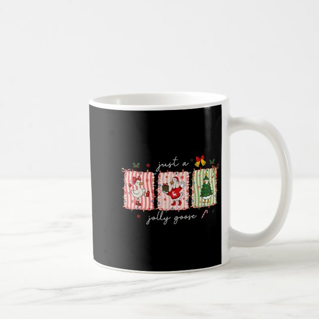 Mug Just A Jolly Goose Christmas Silly Goose Funny Xma (Droite)
