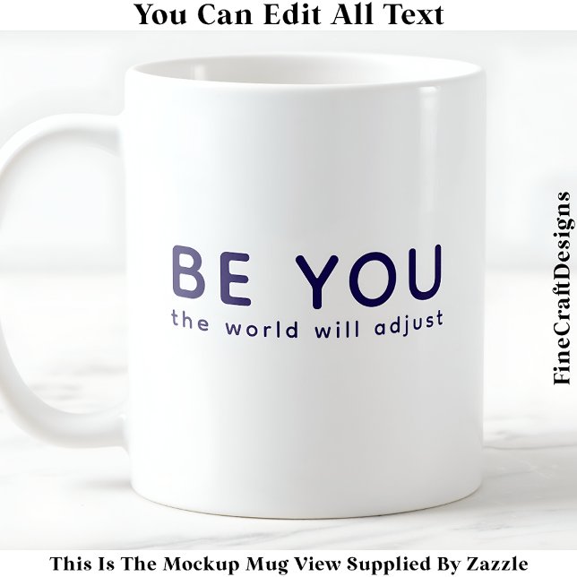 Mug Just Be You 073 Inspirational Motivational Quote  (Créateur téléchargé)
