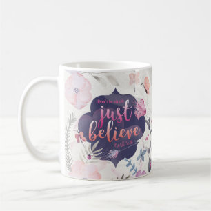 Mug - Just Believe (Mark 5:36)