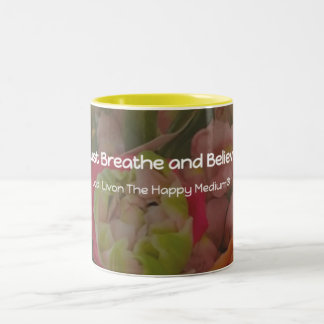 Mug - Just Breathe and Believe