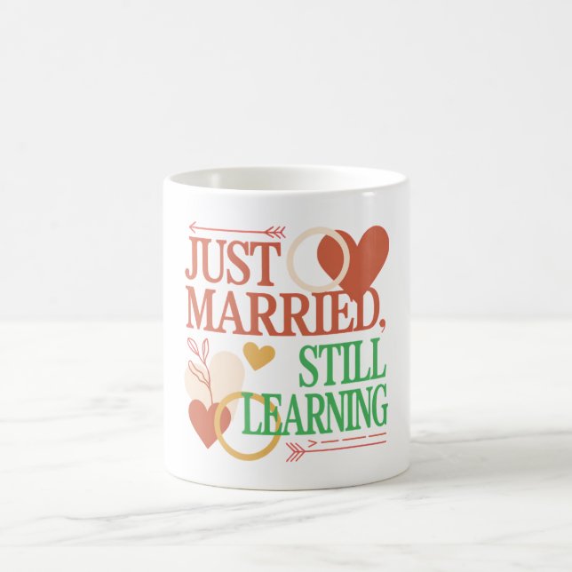 Mug Just Married, Still Learning – Valentine's Day (Centre)