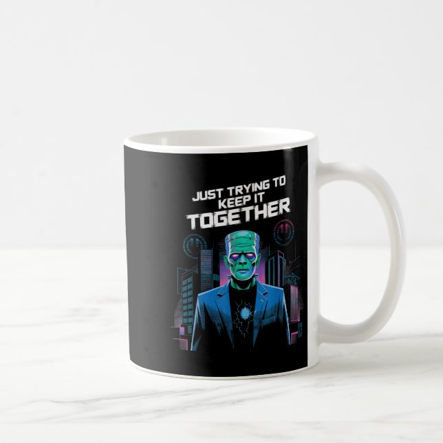 Mug Just Trying To Keep It Together Shirt Halloween Fr (Droite)