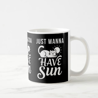 Mug Just Wanna Have Sun with Cat - Cute Cat Sunbathing