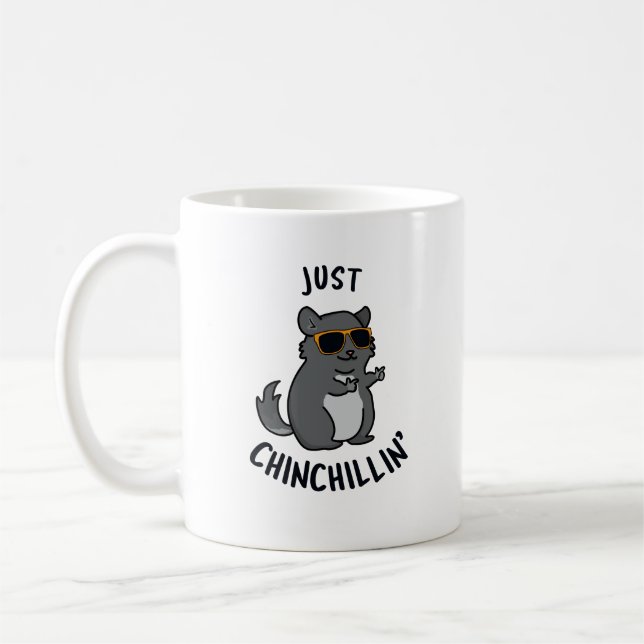 Mug Juste Chin-Chillin Funny Chinchilla Pun (Gauche)