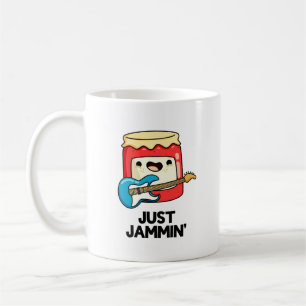 Mug Juste Jammin Funny Rocker Jam Pun