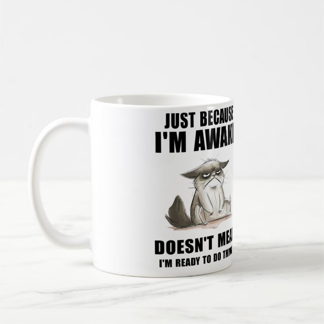 Mug Juste parce que je suis réveillé ne veut pas dire  (Gauche)