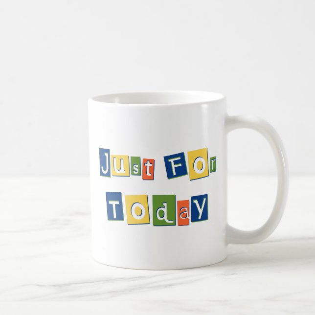 Mug Juste pour aujourd'hui Citation de Slogan Lettres  (Droite)