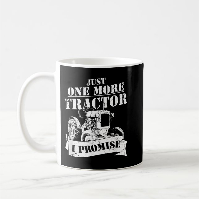 Mug Juste Un Tracteur De Plus Je Promets Funny Farmer  (Gauche)