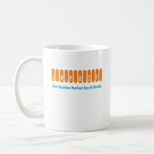 Mug "Juste Une Autre Journée Parfaite En Floride" Café