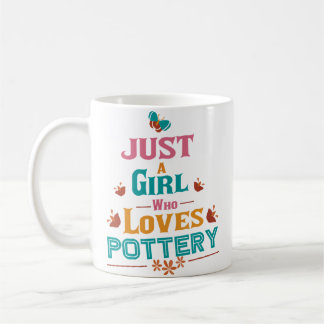 Mug Juste Une Fille Qui Aime La Poterie
