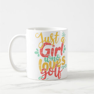Mug Juste Une Fille Qui Aime Le Cadeau De Golf T Shirt