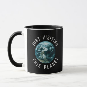 Mug Juste Visiter Cette Planète Noire
