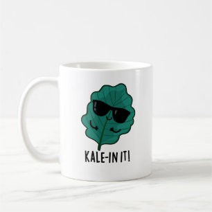 Mug Kale-in It Funny Veggie Kale Pun