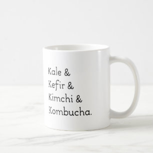 Mug Kale Kefir Kimchi Kombucha