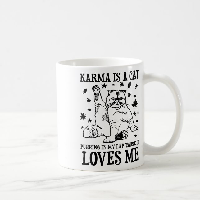 Mug Karma Drôle Est Un Chat Purant Dans Mon Lap Cause  (Droite)