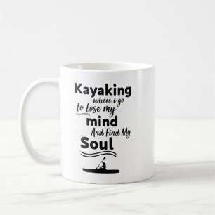 Mug Kayak Où Je Vais Perdre Mon Esprit Et Trouver Mon