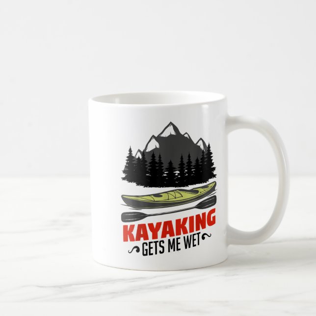 Mug Kayaking Gets Me Wet Funny Kayak Kayaker Christmas (Droite)