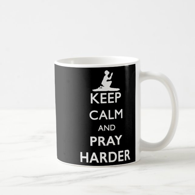 Mug Keep Calm And Pray Harder  (Droite)