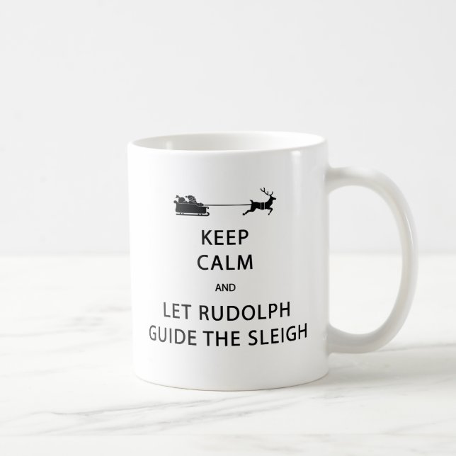 Mug Keep Calm Let Rudolph Guide Sleigh (Droite)