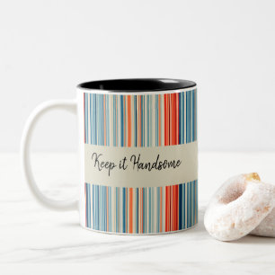 Mug Keep it Handsome