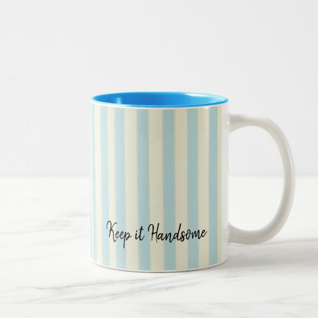 Mug Keep it Handsome (Right)